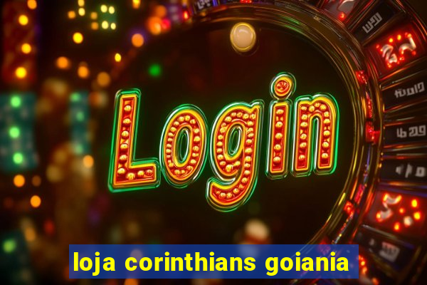 loja corinthians goiania